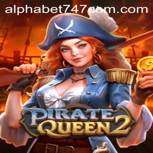 Navigating the High Seas of Adventure in PirateQueen2: Discover the Rules of ALPHABET747